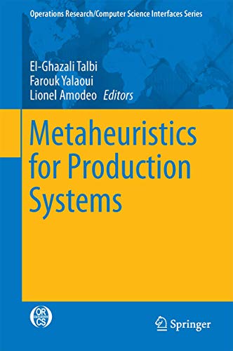 Stock image for Metaheuristics for Production Systems. for sale by Antiquariat im Hufelandhaus GmbH  vormals Lange & Springer