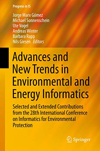 Stock image for Advances and New Trends in Environmental and Energy Informatics. Selected and Extended Contributions from the 28th International Conference on Informatics for Environmental Protection. for sale by Antiquariat im Hufelandhaus GmbH  vormals Lange & Springer