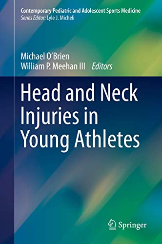 Stock image for Head and Neck Injuries in Young Athletes (Contemporary Pediatric and Adolescent Sports Medicine) for sale by SecondSale
