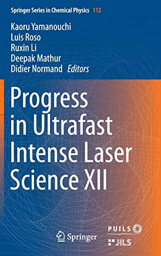 Imagen de archivo de Progress in Ultrafast Intense Laser Science XII. a la venta por Antiquariat im Hufelandhaus GmbH  vormals Lange & Springer