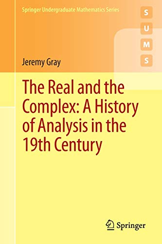 9783319237145: The Real and the Complex: A History of Analysis in the 19th Century
