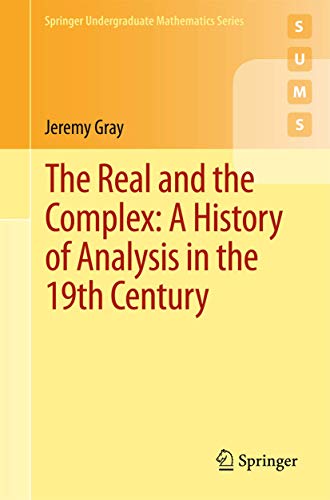 Stock image for The Real and the Complex: A History of Analysis in the 19th Century for sale by Blackwell's