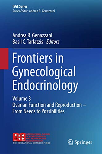 Stock image for Frontiers in Gynecological Endocrinology Volume 3: Ovarian Function and Reproduction From Needs to Possibilities for sale by Librakons Rare Books and Collectibles