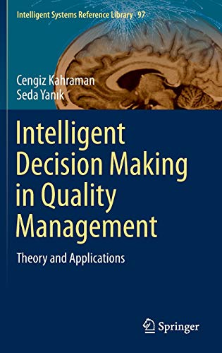 9783319244976: Intelligent Decision Making in Quality Management: Theory and Applications: 97 (Intelligent Systems Reference Library)