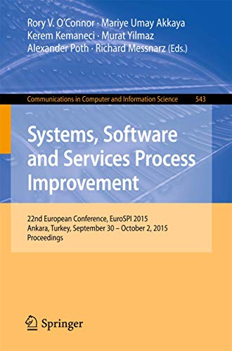 Imagen de archivo de Systems, Software and Services Process Improvement: 22nd European Conference, EuroSPI 2015, Ankara, Turkey, September 30 -- October 2, 2015. . in Computer and Information Science) a la venta por medimops