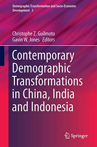 Imagen de archivo de Contemporary Demographic Transformations in China, India and Indonesia: 5 (Demographic Transformation and Socio-Economic Development, 5) a la venta por Cotswold Rare Books