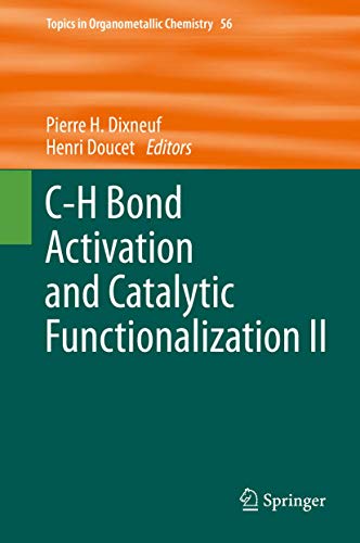 Stock image for C-H Bond Activation and Catalytic Functionalization II (Topics in Organometallic Chemistry, 56) for sale by killarneybooks