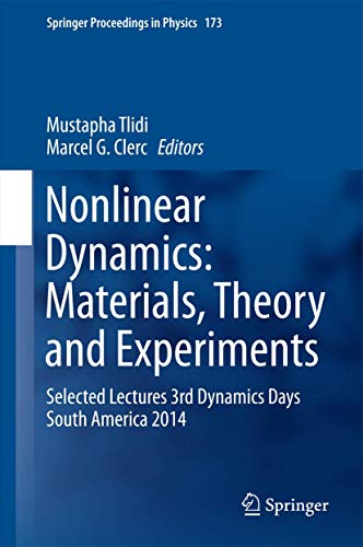 9783319248691: Nonlinear Dynamics: Materials, Theory and Experiments : Selected Lectures, 3rd Dynamics Days South America, Valparaiso 3-7 November 2014: 173 (Springer Proceedings in Physics)