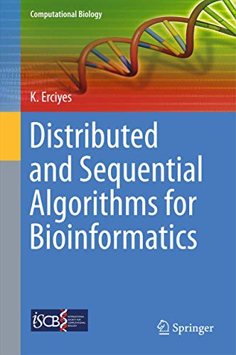 9783319249643: Distributed and Sequential Algorithms for Bioinformatics: 23 (Computational Biology)