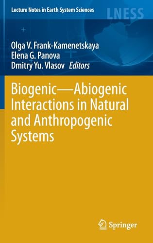 Stock image for Biogenic - Abiogenic Interactions in Natural and Anthropogenic Systems. for sale by Gast & Hoyer GmbH