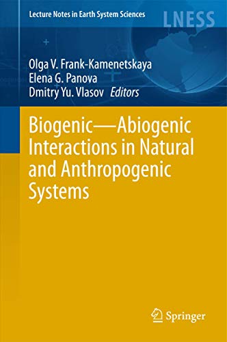 9783319249858: Biogenic―Abiogenic Interactions in Natural and Anthropogenic Systems (Lecture Notes in Earth System Sciences)