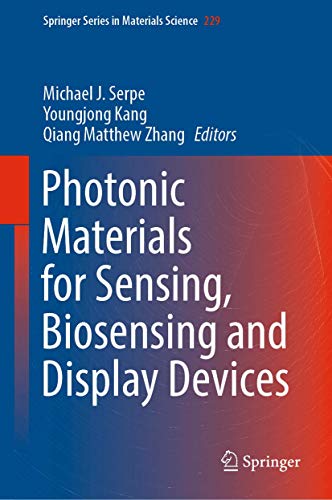 Stock image for Photonic Materials for Sensing, Biosensing and Display Devices. for sale by Antiquariat im Hufelandhaus GmbH  vormals Lange & Springer