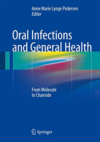 9783319250892: Oral Infections and General Health: From Molecule to Chairside