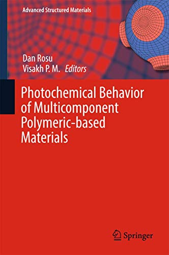 Stock image for Photochemical Behavior of Multicomponent Polymeric-based Materials. for sale by Antiquariat im Hufelandhaus GmbH  vormals Lange & Springer