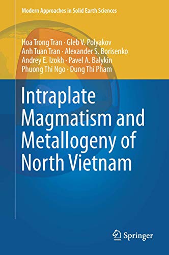 Immagine dell'editore per Intraplate Magmatism and Metallogeny of North Vietnam (Modern Approaches in Solid Earth Sciences, 11) venduto da Ria Christie Collections
