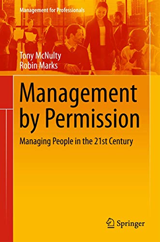Stock image for Management by Permission: Managing People in the 21st Century: 0 (Management for Professionals) for sale by WorldofBooks