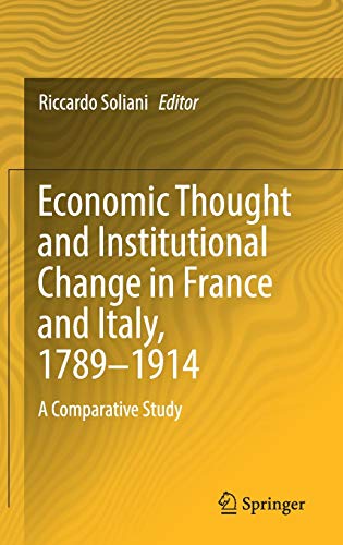 Beispielbild fr Economic Thought and Institutional Change in France and Italy, 1789 1914. A Comparative Study. zum Verkauf von Gast & Hoyer GmbH