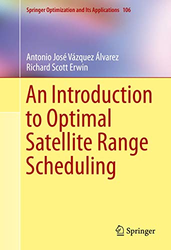 Stock image for An Introduction to Optimal Satellite Range Scheduling for sale by Buchpark