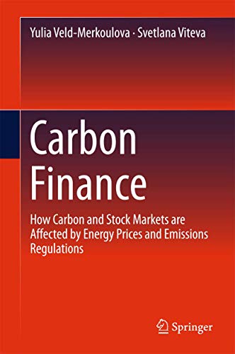 9783319254104: Carbon Finance: How Carbon and Stock Markets are affected by Energy Prices and Emissions Regulations