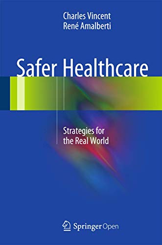 Stock image for Safer Healthcare: Strategies for the Real World for sale by Read&Dream