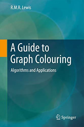Stock image for A Guide to Graph Colouring 2016: Algorithms and Applications for sale by Books Puddle