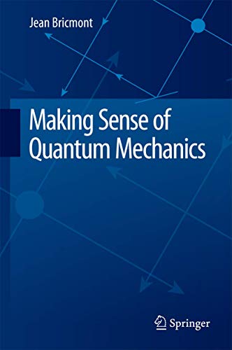 9783319258874: Making Sense of Quantum Mechanics