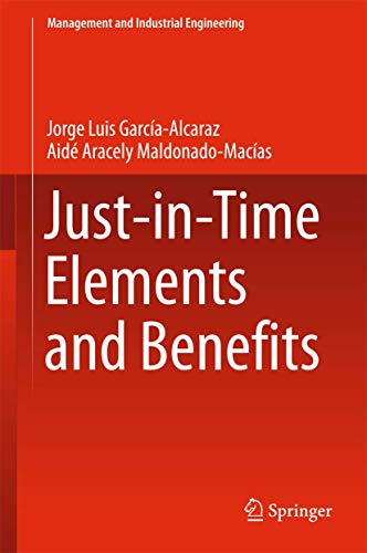 9783319259178: Just-in-Time Elements and Benefits (Management and Industrial Engineering)