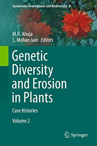 Imagen de archivo de Genetic Diversity and Erosion in Plants: Case Histories (Sustainable Development and Biodiversity, 8) a la venta por MusicMagpie