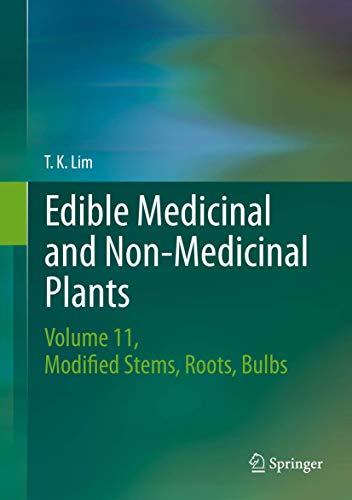 Stock image for Edible Medicinal and Non-Medicinal Plants. Volume 11 Modified Stems, Roots, Bulbs. for sale by Antiquariat im Hufelandhaus GmbH  vormals Lange & Springer