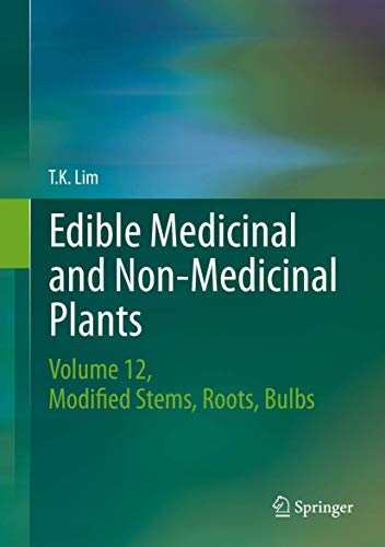 9783319260648: Edible Medicinal and Non-Medicinal Plants: Volume 12 Modified Stems, Roots, Bulbs