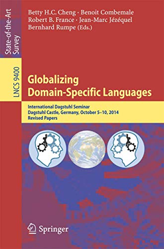 9783319261713: Globalizing Domain-Specific Languages: International Dagstuhl Seminar, Dagstuhl Castle, Germany, October 5-10, 2014, Revised Papers: 9400