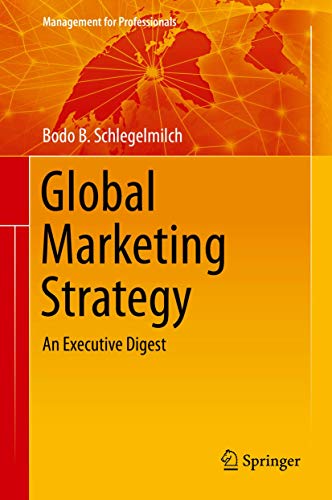 Stock image for Global Marketing Strategy: An Executive Digest (Management for Professionals) for sale by HPB-Red