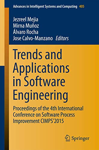 Stock image for Trends and Applications in Software Engineering: Proceedings of the 4th International Conference on Software Process Improvement CIMPS'2015 (Advances in Intelligent Systems and Computing, 405) for sale by Lucky's Textbooks