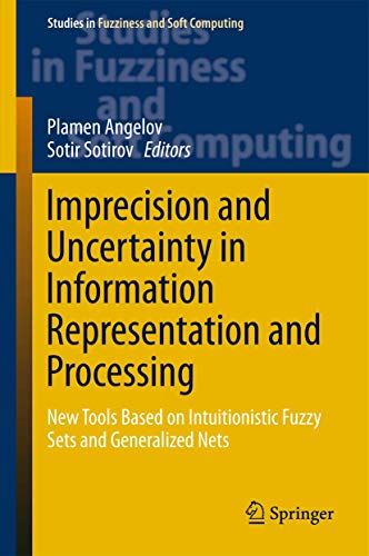 Immagine dell'editore per Imprecision and Uncertainty in Information Representation and Processing: New Tools Based on Intuitionistic Fuzzy Sets and Generalized Nets (Studies in Fuzziness and Soft Computing, 332) venduto da Ria Christie Collections