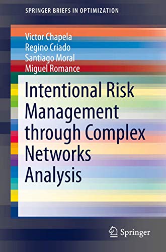 Beispielbild fr Intentional Risk Management through Complex Networks Analysis (SpringerBriefs in Optimization) zum Verkauf von Solr Books