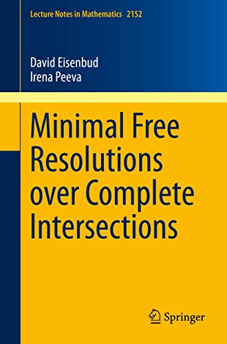 9783319264363: Minimal Free Resolutions over Complete Intersections (Lecture Notes in Mathematics, 2152)
