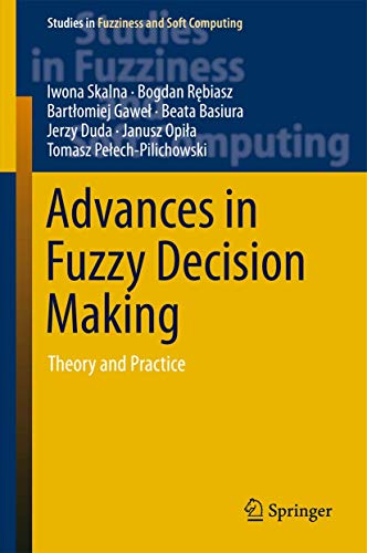Stock image for Advances in Fuzzy Decision Making: Theory and Practice (Studies in Fuzziness and Soft Computing, 333) for sale by Ria Christie Collections