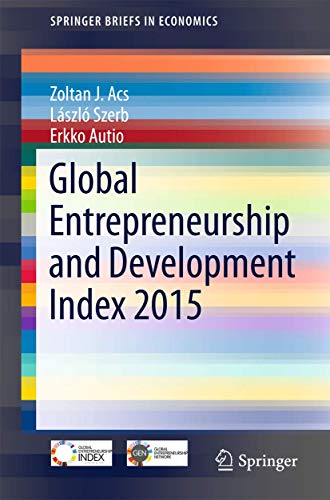 Beispielbild fr Global Entrepreneurship Index 2015 (SpringerBriefs in Economics) zum Verkauf von Books Puddle