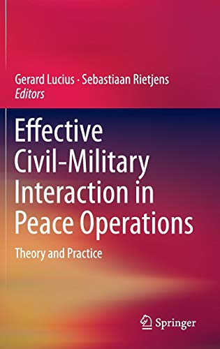 Imagen de archivo de Effective Civil-Military Interaction in Peace Operations : Theory and Practice a la venta por Buchpark