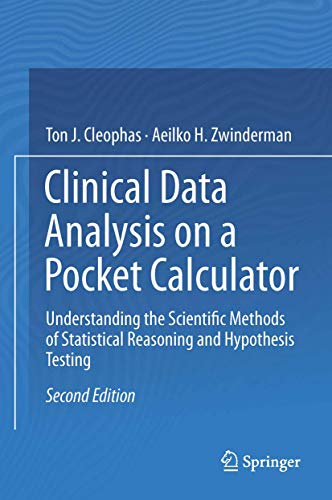 Stock image for Clinical Data Analysis on a Pocket Calculator: Understanding the Scientific Methods of Statistical Reasoning and Hypothesis Testing for sale by Phatpocket Limited