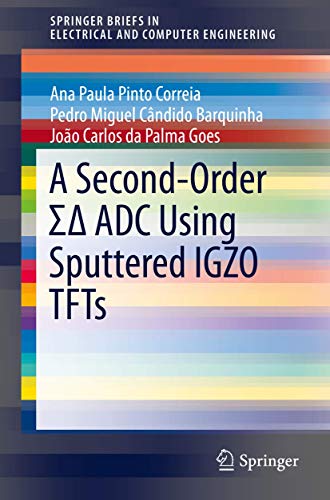 Imagen de archivo de A Second-order S?: Adc Using Sputtered Igzo Tfts With Multilayer Dielectric a la venta por Revaluation Books