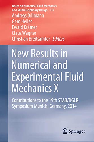 9783319272788: New Results in Numerical and Experimental Fluid Mechanics X: Contributions to the 19th STAB/DGLR Symposium Munich, Germany, 2014: 132 (Notes on ... Mechanics and Multidisciplinary Design, 132)