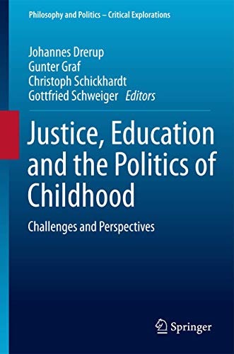 Beispielbild fr Justice, Education and the Politics of Childhood : Challenges and Perspectives zum Verkauf von Better World Books