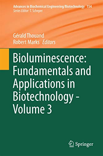 Stock image for Bioluminescence: Fundamentals and Applications in Biotechnology - Volume 3 (Advances in Biochemical Engineering/Biotechnology, 154) for sale by Lucky's Textbooks