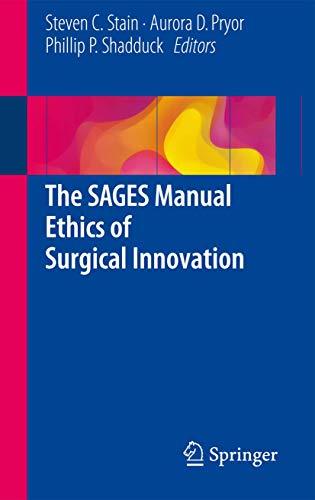 Stock image for The SAGES Manual Ethics of Surgical Innovation (Signed) for sale by The Book Chaser (FABA)