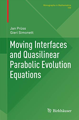 Stock image for Moving Interfaces and Quasilinear Parabolic Evolution Equations (Monographs in Mathematics) for sale by Mispah books