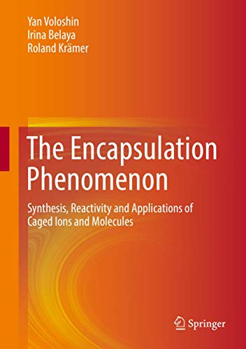 9783319277370: The Encapsulation Phenomenon: Synthesis, Reactivity and Applications of Caged Ions and Molecules