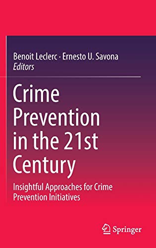 Beispielbild fr Crime prevention in the 21st Century : Innovations in crime analysis, detection, and legislation. zum Verkauf von Kloof Booksellers & Scientia Verlag