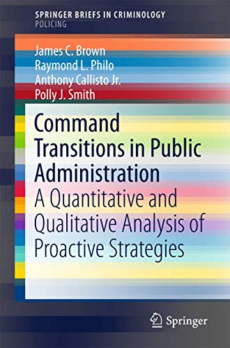 9783319278438: Command Transitions in Public Administration: A Quantitative and Qualitative Analysis of Proactive Strategies