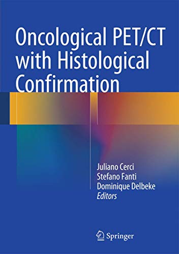 Imagen de archivo de Oncological PET/CT with Histological Confirmation. a la venta por Antiquariat im Hufelandhaus GmbH  vormals Lange & Springer